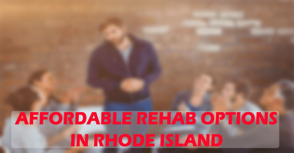 Affordable Rehab Options in Rhode Island