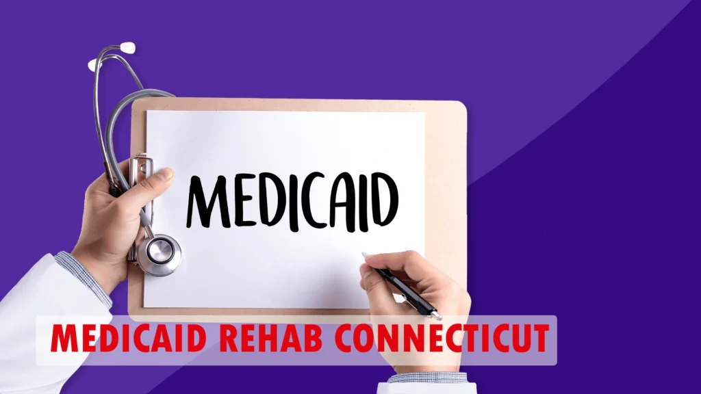 Connecticut Rehab Centers That Accept Medicaid