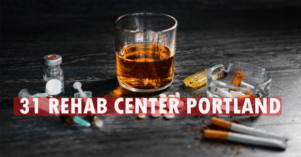 31 Rehab Center Portland