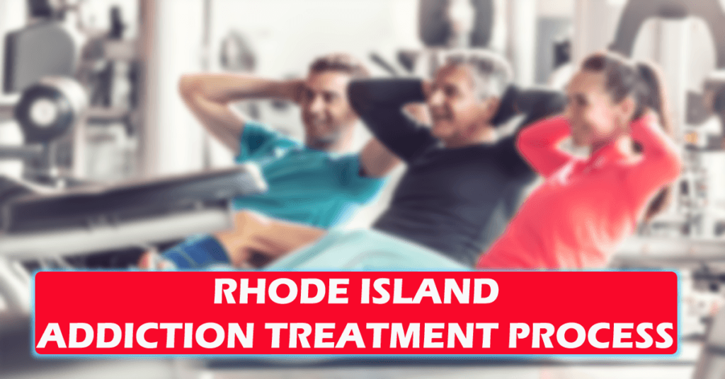 Rhode Island addiction treatment process