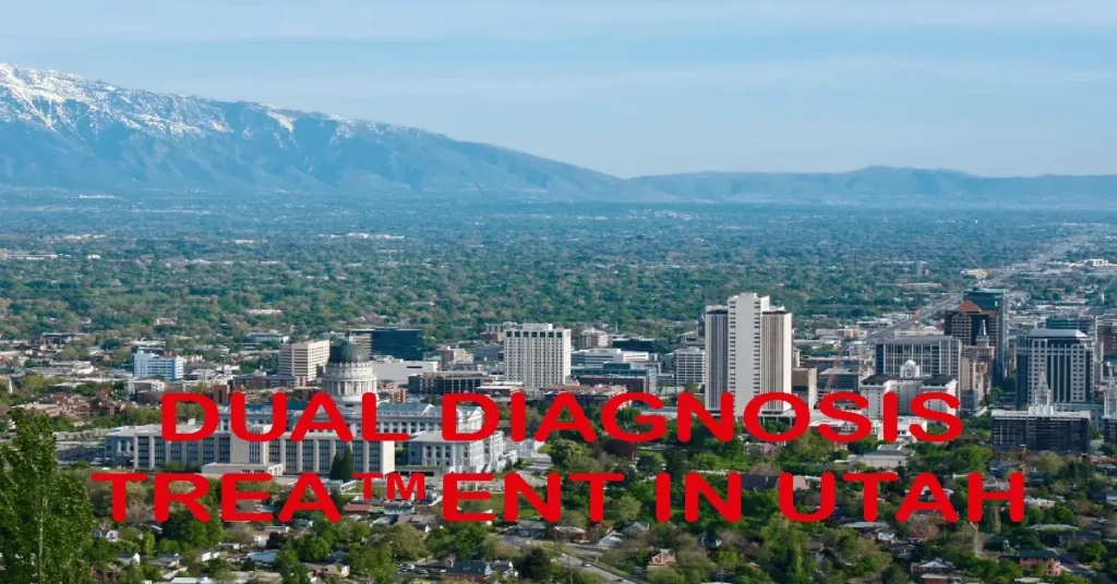 Dual diagnosis treatment in Utah